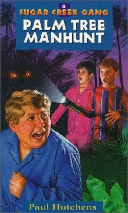 Palm Tree Manhunt (#08 in Sugar Creek Gang Series)