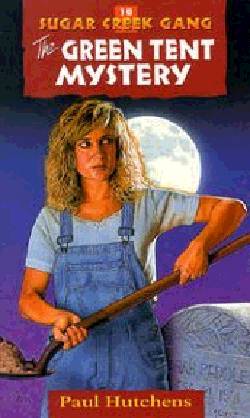 Green Tent Mystery (#19 in Sugar Creek Gang Series)