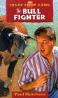 Bull Fighter (#20 in Sugar Creek Gang Series)