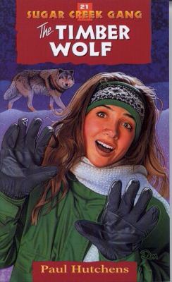 Timber Wolf (#21 in Sugar Creek Gang Series)