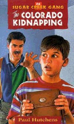 Colorado Kidnapping (#24 in Sugar Creek Gang Series)