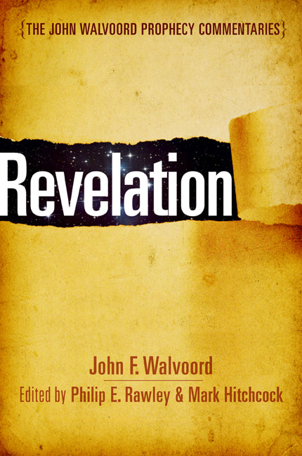 Revelation (John Walvoord Prophecy Commentaries Series)