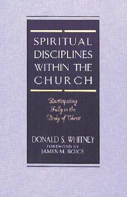 Spiritual Disciplines Within the Church