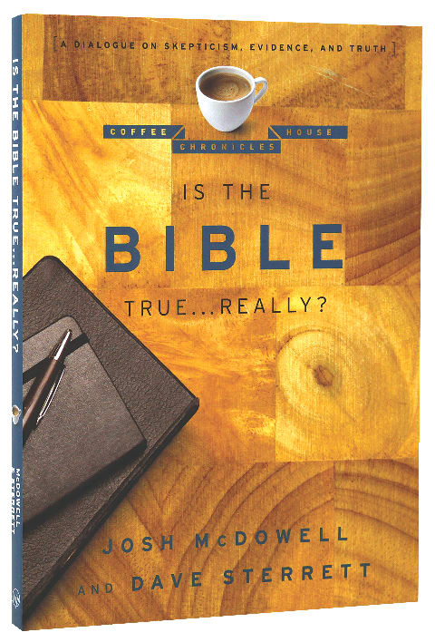 Is the Bible True...Really? (Coffee House Chronicles Series)
