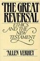 Great Reversal: Ethics and the New Testament
