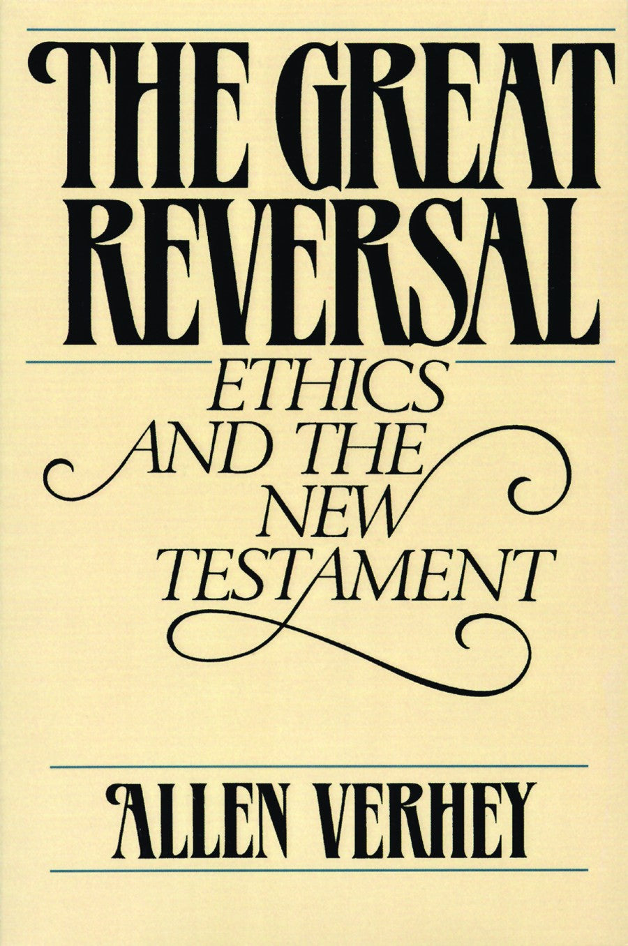 Great Reversal: Ethics and the New Testament
