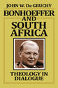 Bonhoeffer and South Africa