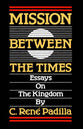 Mission Between the Times: Essays on the Kingdom