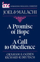 A Promise of Hope - A Call to Obedience: A Commentary on the Books of Joel and Malachi (International Theological Commentary Series)