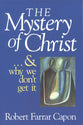The Mystery of Christ ... & Why We Don't Get It