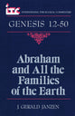 Abraham & All the Families of the Earth: A Commentary on the Book of Genesis 12-50 (International Theological Commentary Series)