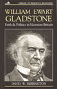 William Ewart Gladstone: Faith and Politics in Victorian Britain (Library Of Religious Biography Series)