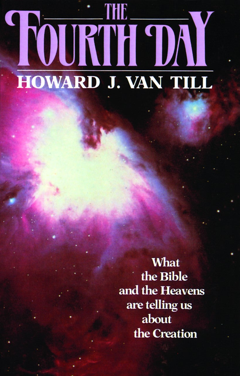 The Fourth Day: What the Bible and the Heavens Are Telling Us About the Creation