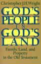 God's People in God's Land: Family, Land, and Property in the Old Testament