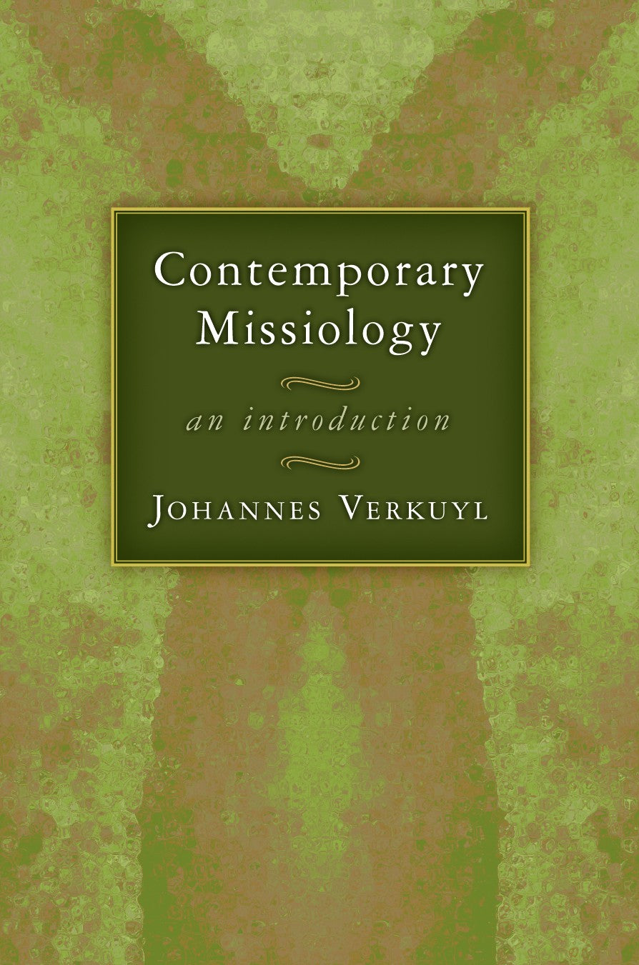 Contemporary Missiology: An Introduction