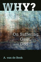 Why? on Suffering, Guilt & God