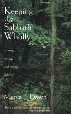 Keeping the Sabbath Wholly