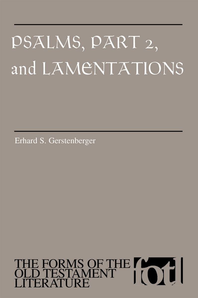 Psalms and Lamentations (Part 2) (#15 in Forms Of The Old Testament Literature Series)