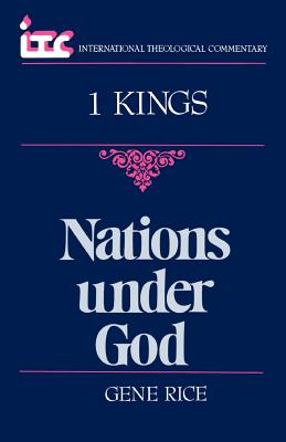 Itc 1 Kings Nations Under God (International Theological Commentary Series)