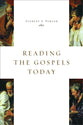 Reading the Gospels Today (Mcmaster New Testament Study Series)
