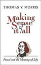 Making Sense of It All: Pascal & Meaning of Life