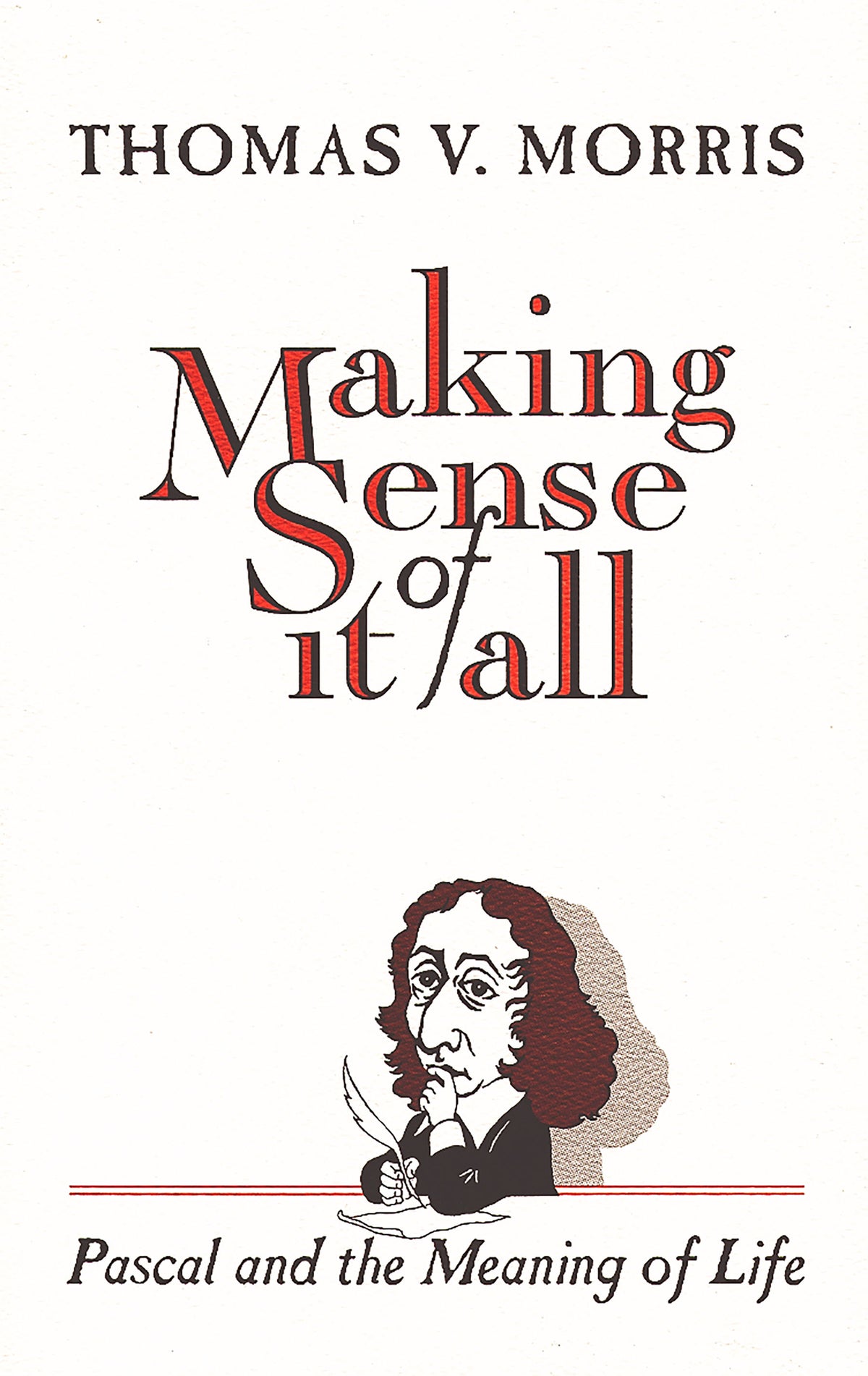 Making Sense of It All: Pascal & Meaning of Life