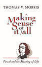 Making Sense of It All: Pascal & Meaning of Life