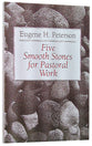 Five Smooth Stones For Pastoral Work