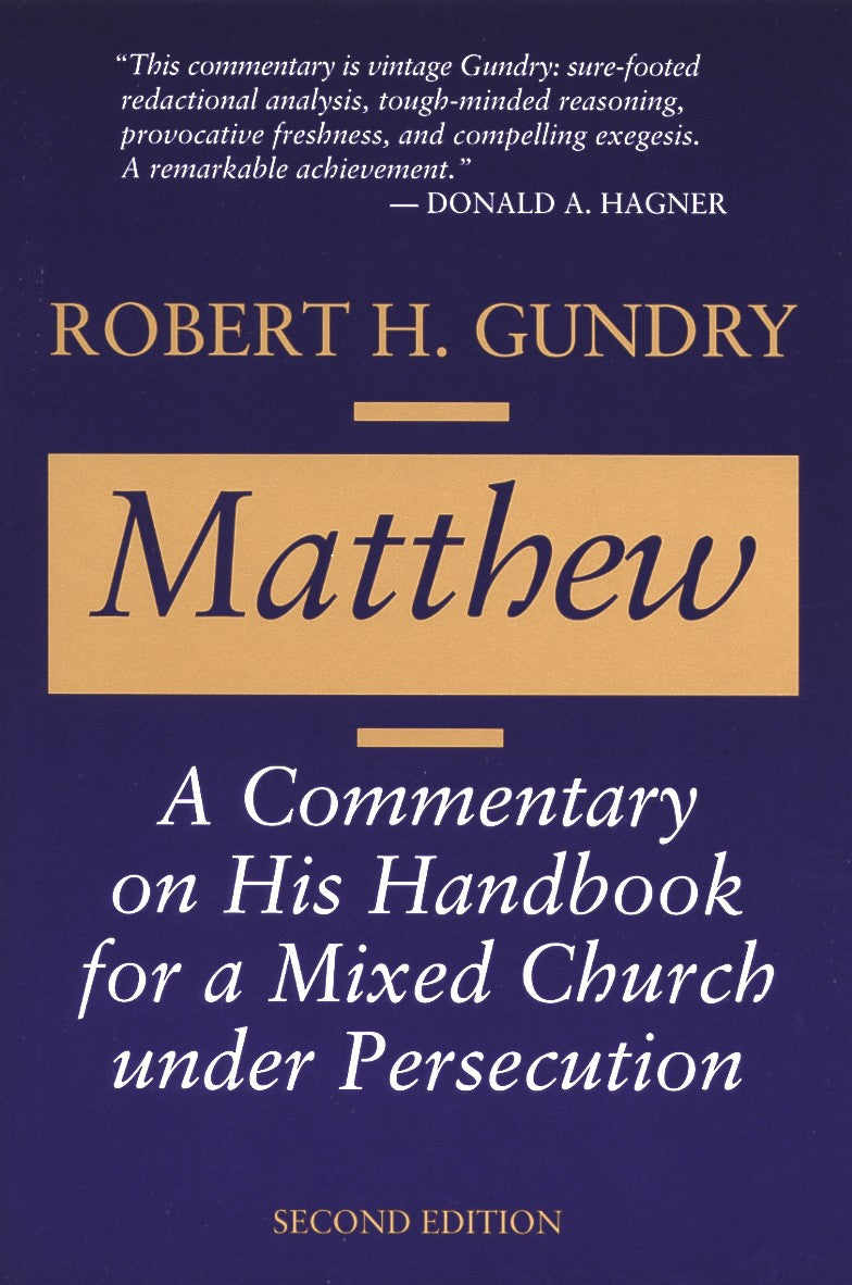 Matthew: A Commentary on His Handbook For a Mixed Church Under Persecution (2nd Edition)