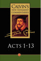 Acts 1-13 (Calvin's New Testament Commentary Series)