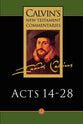 Acts 14-28 (Calvin's New Testament Commentary Series)