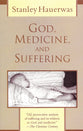 God, Medicine and the Problem of Suffering