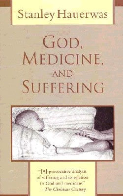 God, Medicine and the Problem of Suffering