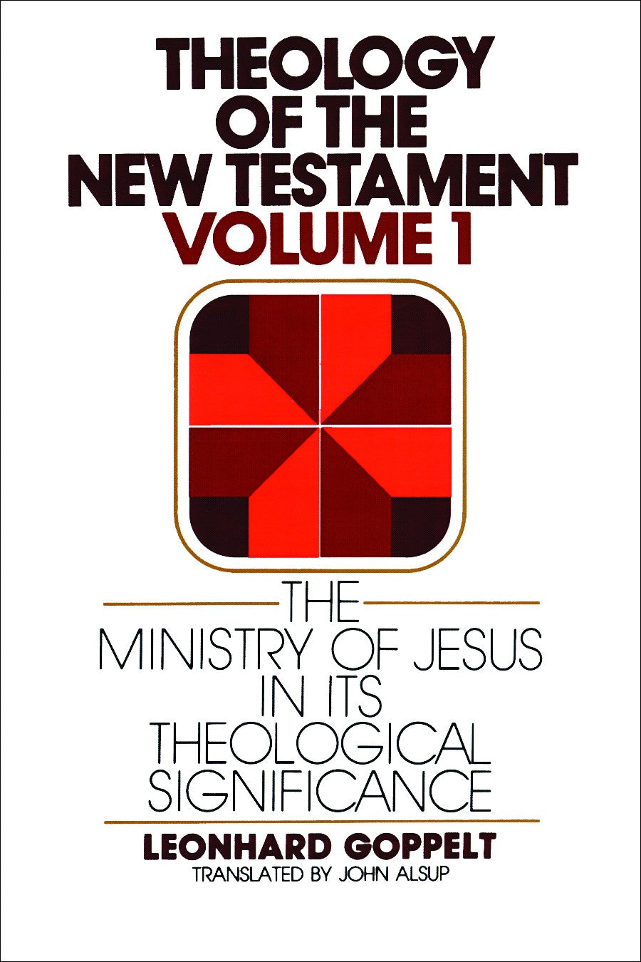 Theology of the New Testament, Volume 1: