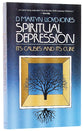 Spiritual Depression: Its Causes and Cures
