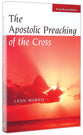 The Apostolic Preaching of the Cross (Third Edition)