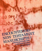 Encountering New Testament Manuscripts: