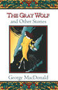 Gray Wolf & Other Stories