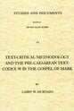 Text-Critical Methodology and the Pre-Caesarean Text (London Lectures In Contemporary Christianity Series)