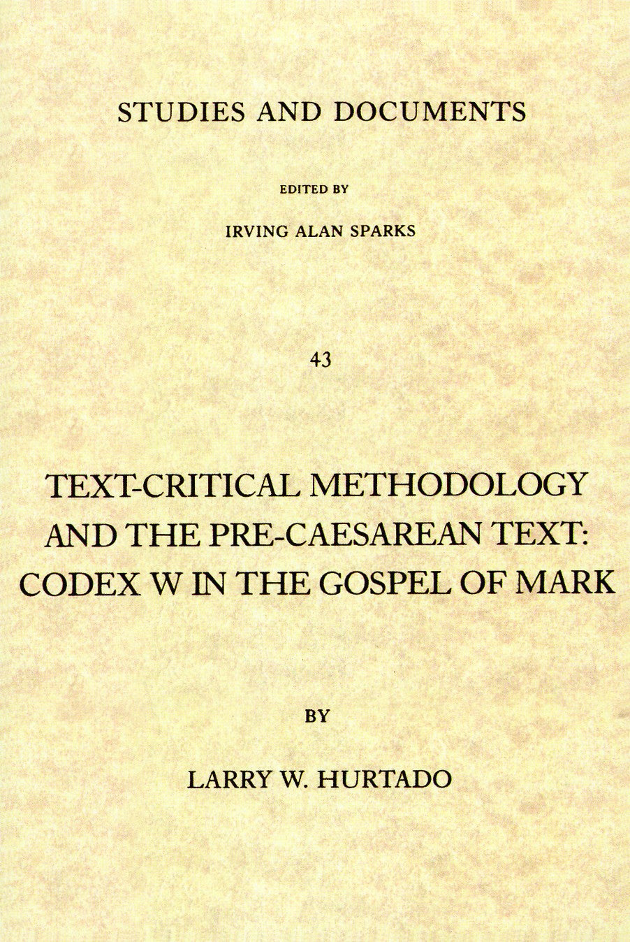 Text-Critical Methodology and the Pre-Caesarean Text (London Lectures In Contemporary Christianity Series)