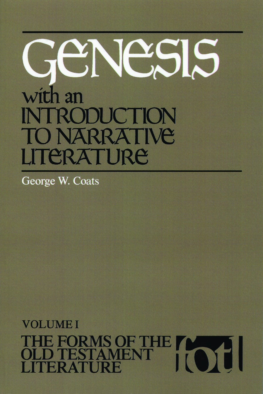 Genesis: With an Introduction to Narrative Literature (#01 in Forms of The Old Testament Literature Series)