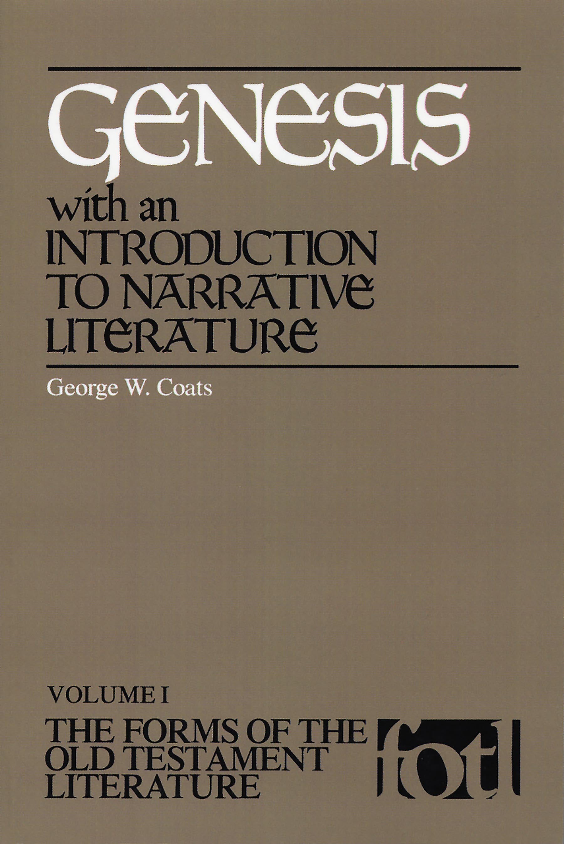 Genesis: With an Introduction to Narrative Literature (#01 in Forms of The Old Testament Literature Series)