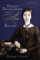 The Art of Belief (Emily Dickinson) (Library Of Religious Biography Series)