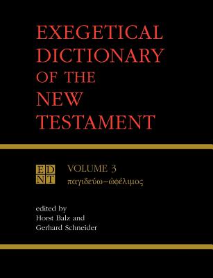 Exegetical Dictionary of the New Testament (Volume 3) (#03 in Exegetical Dictionary Of The New Testament Series)