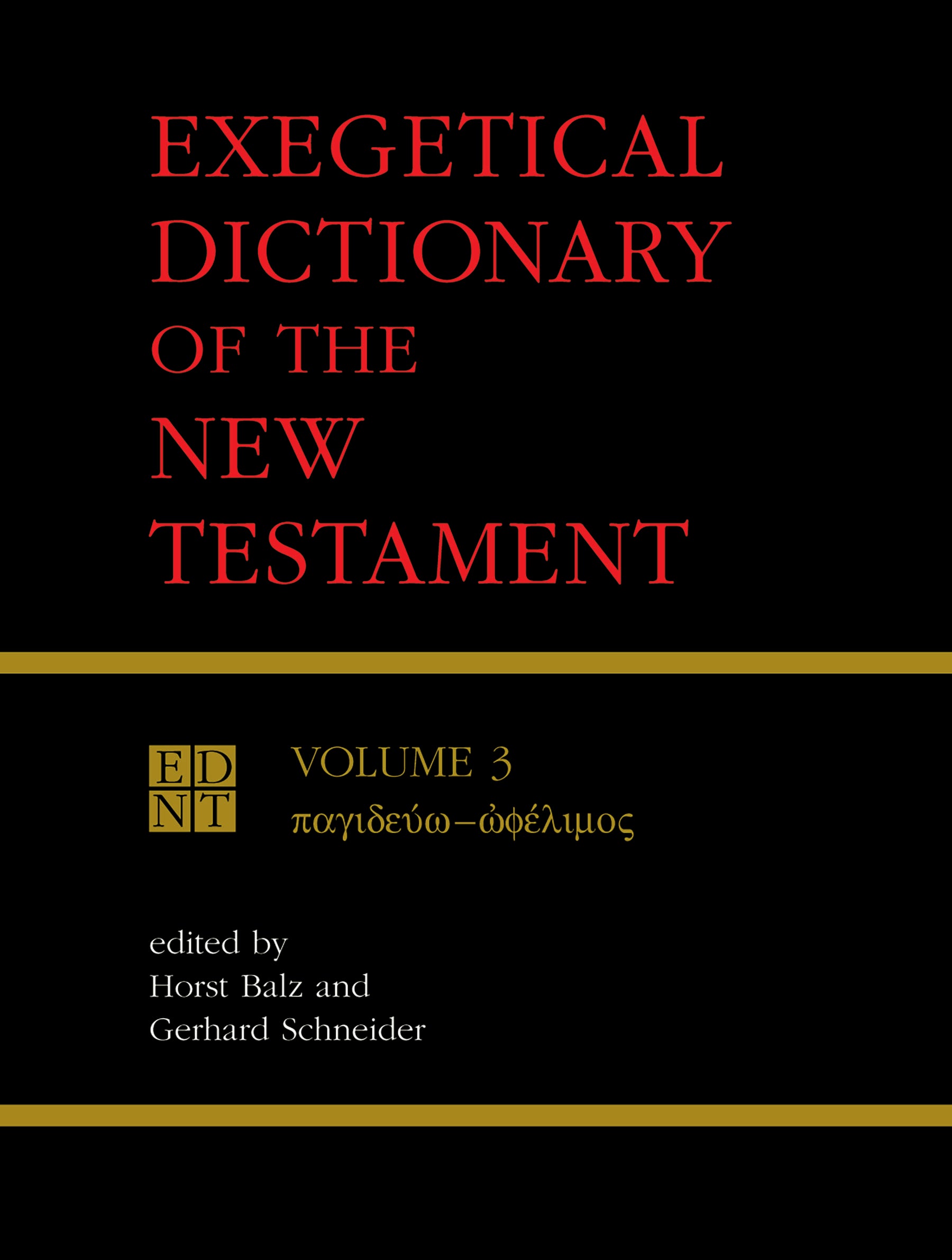 Exegetical Dictionary of the New Testament (Volume 3) (#03 in Exegetical Dictionary Of The New Testament Series)