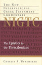 Epistles to the Thessalonians (New International Greek Testament Commentary Series)