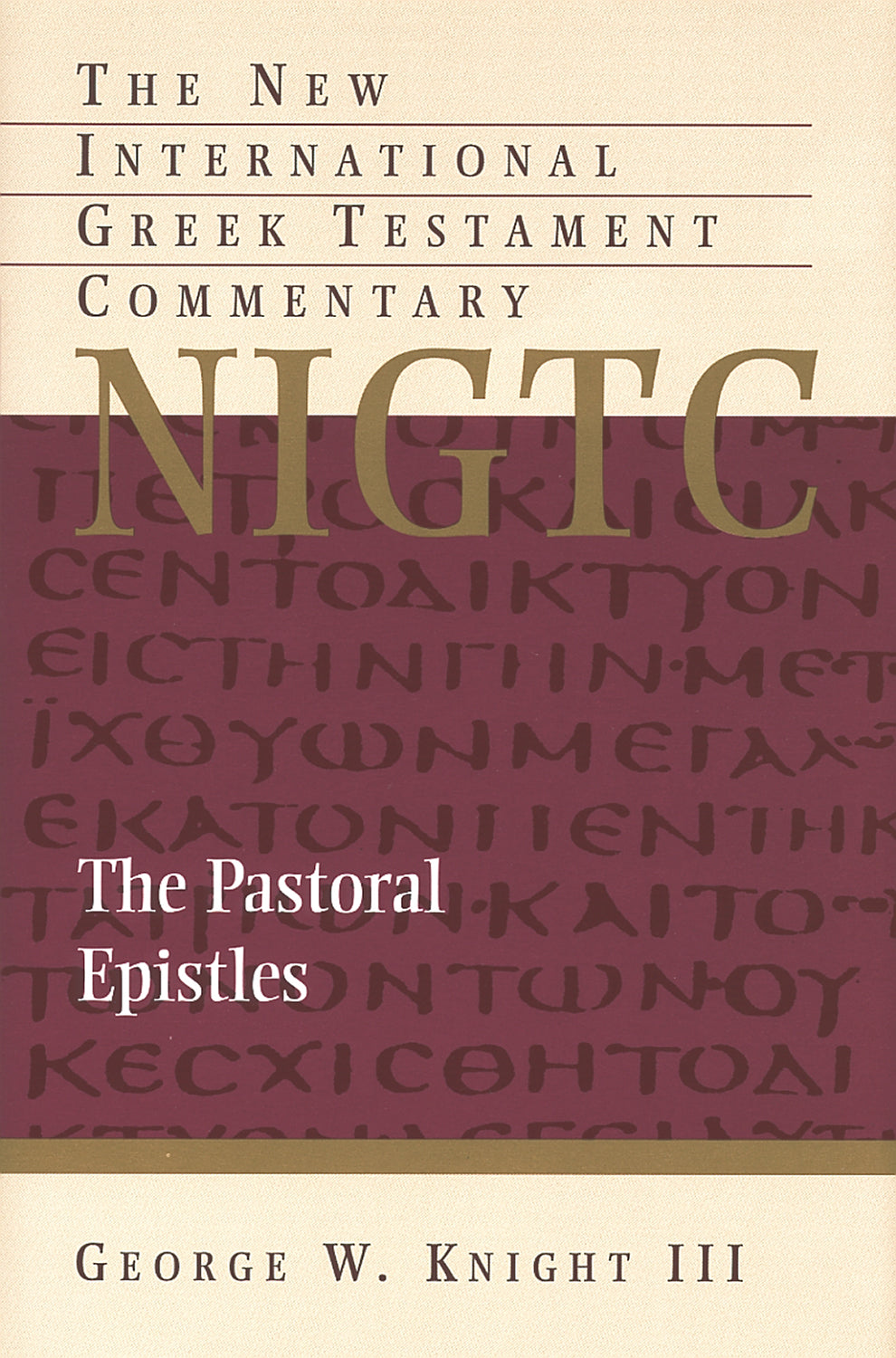 Pastoral Epistles (New International Greek Testament Commentary Series)