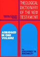 Tdnt: Theological Dictionary of the New Testament (Abridged In One Volume)