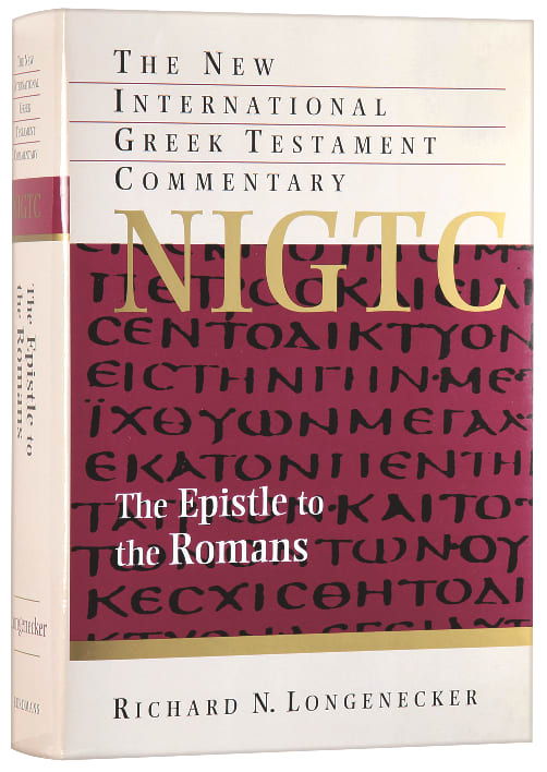 The Epistle to the Romans (New International Greek Testament Commentary Series)