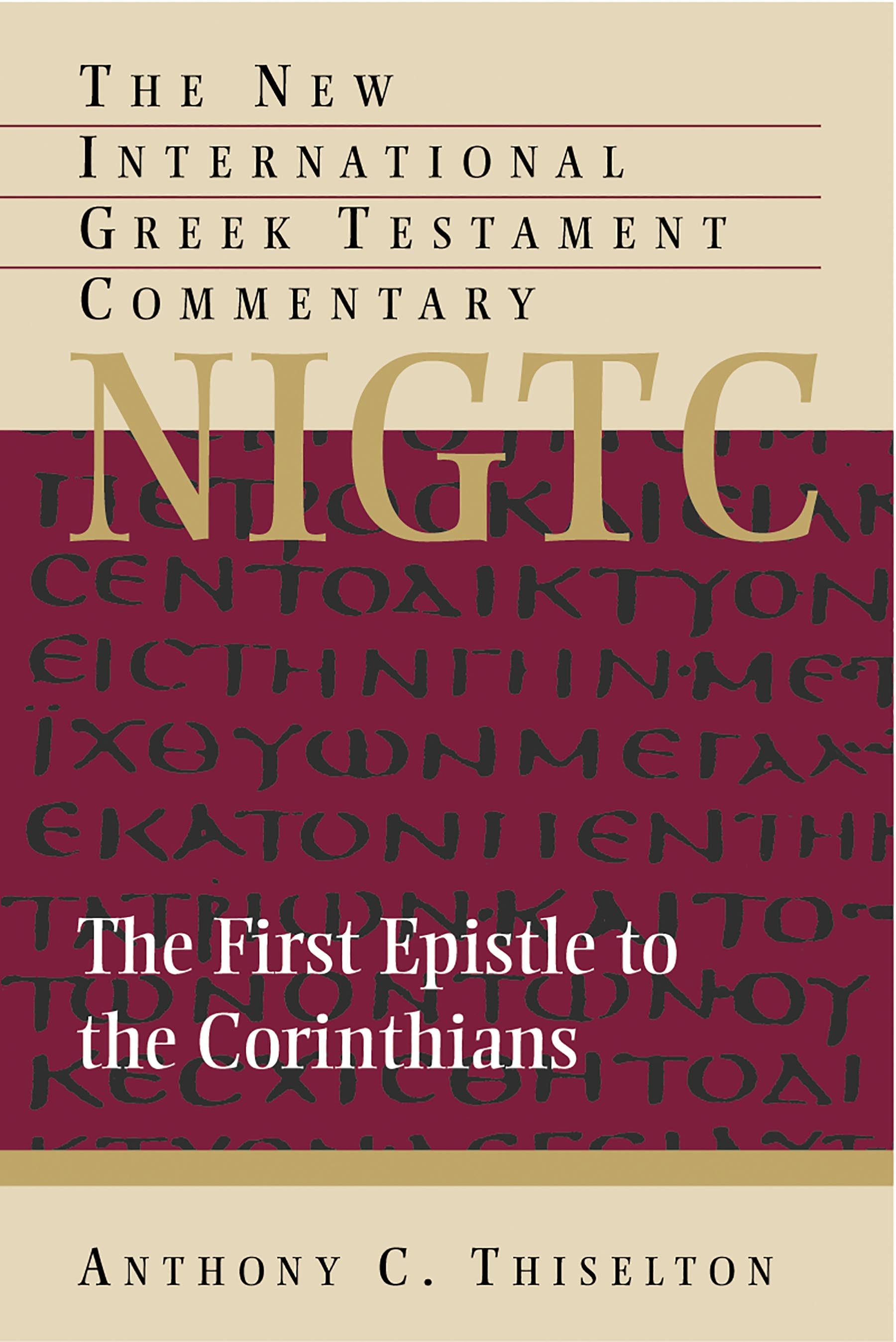 First Epistle to the Corinthians (New International Greek Testament Commentary Series)